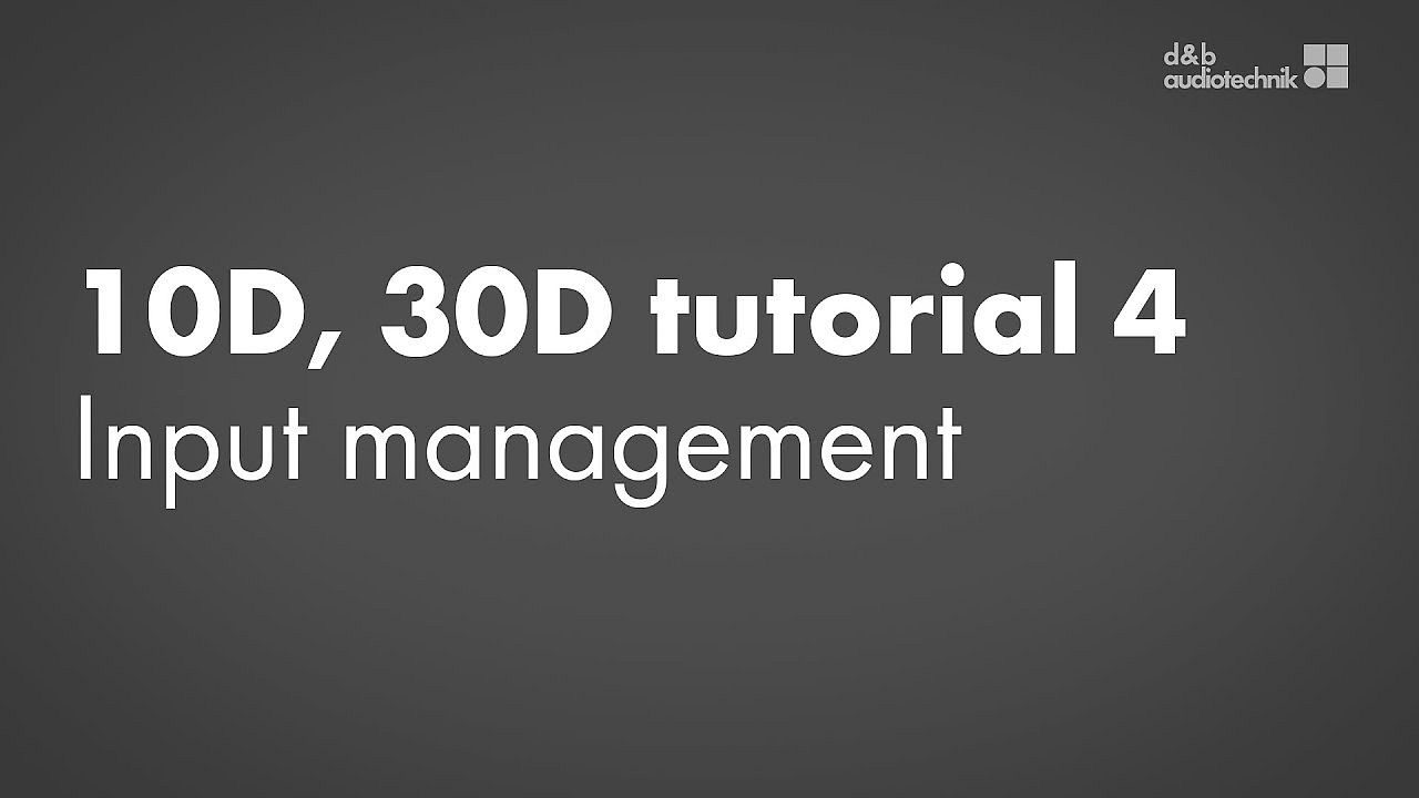10D, 30D amplifiers tutorial. 4. Input management
