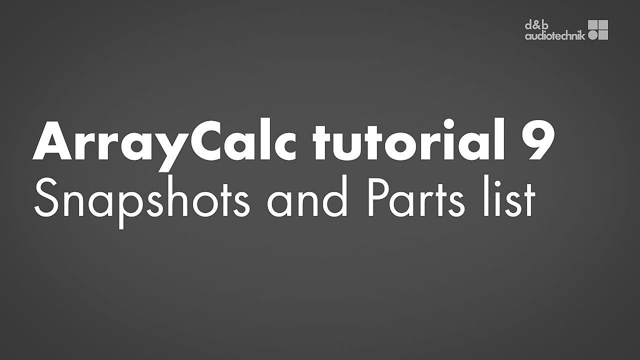 ArrayCalc tutorial. 9. Snapshots and Parts list