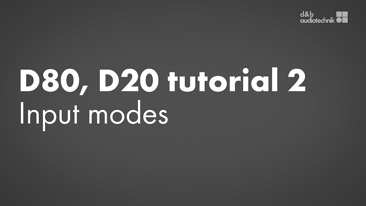D80, D20 amplifiers tutorial. 2. Device setup: Input modes