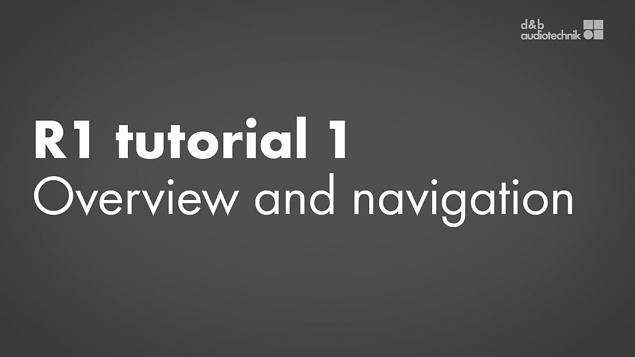 R1 tutorial. 1. Software overview and navigation
